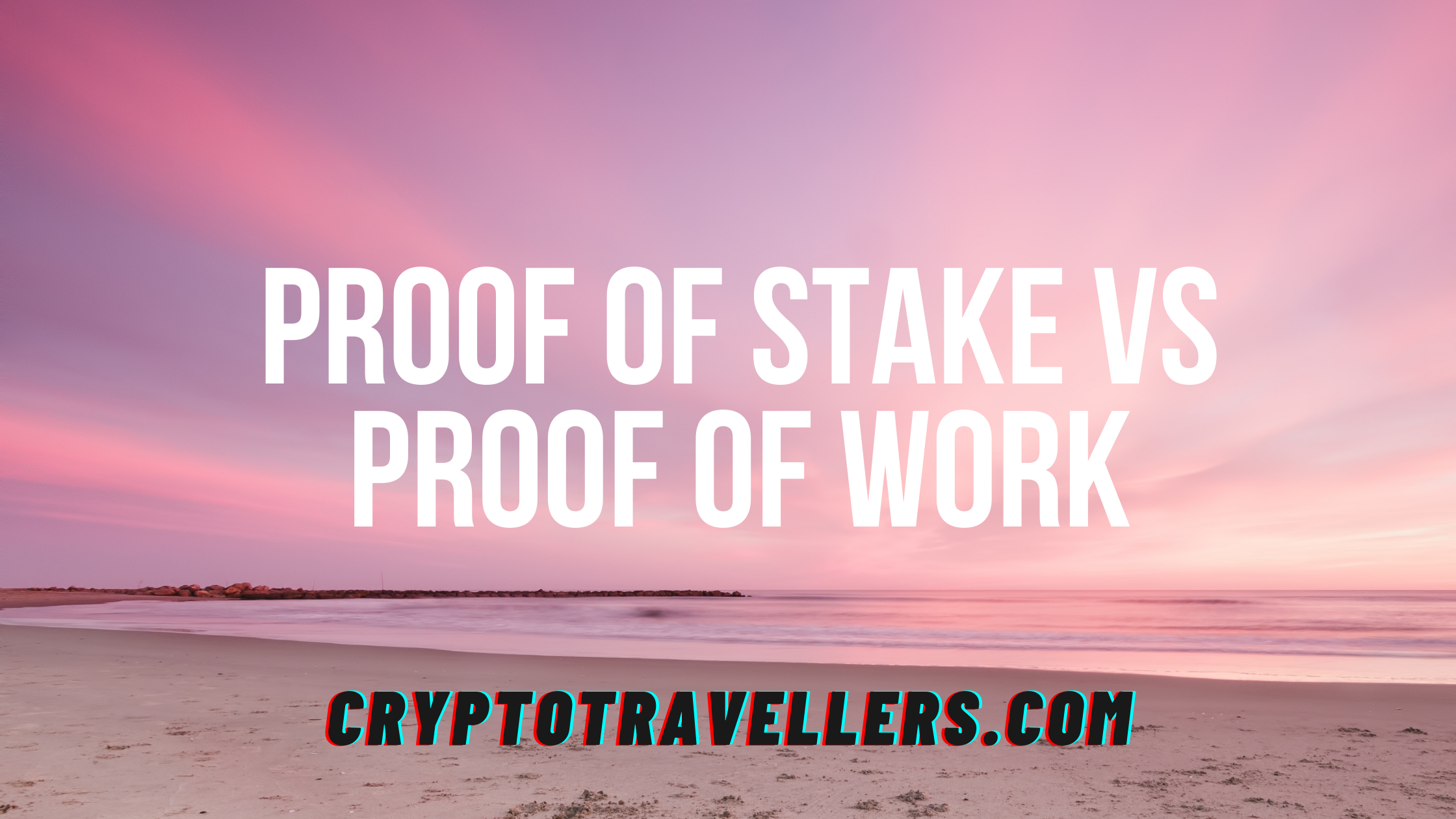 Proof of Stake vs Proof of Work