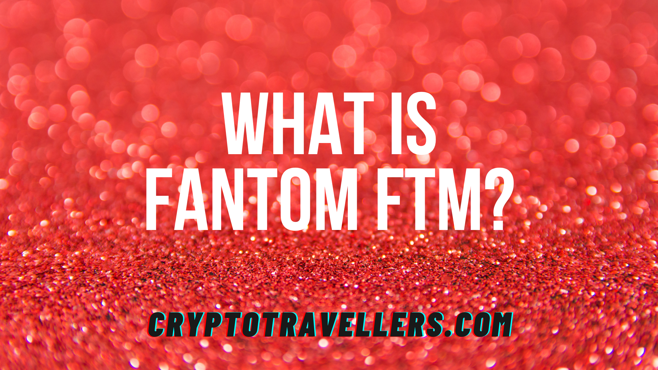 What is Fantom (FTM)?