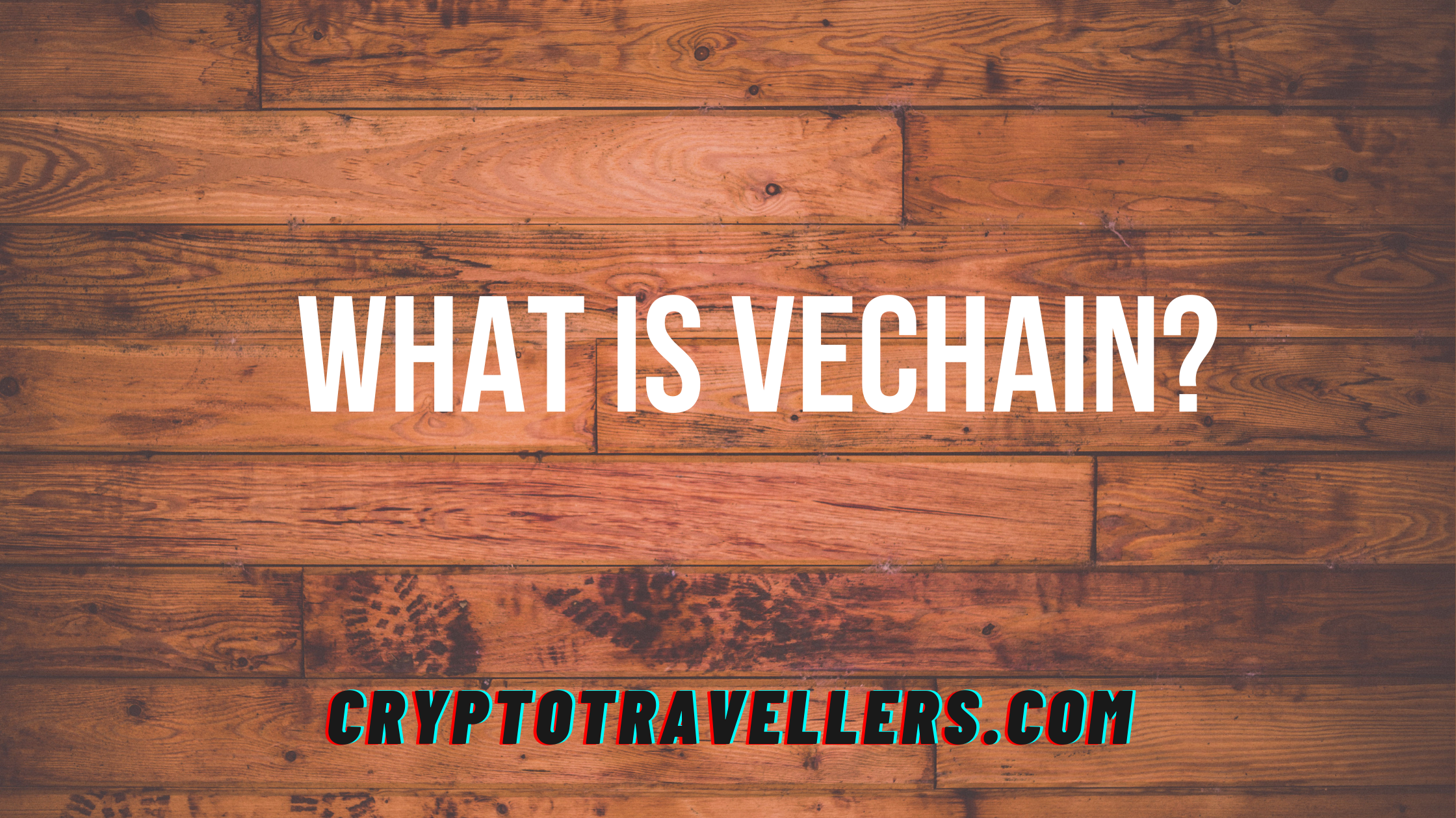 What is VeChain?